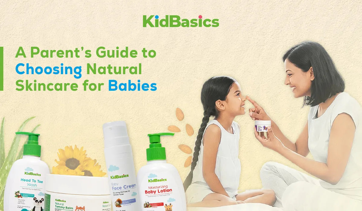A Parent’s Guide to Choosing Natural Skincare for Babies