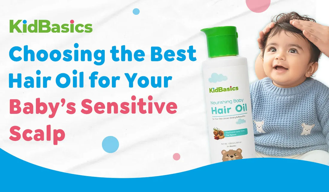 Choosing the Best Hair Oil for Your Baby’s Sensitive Scalp
                   
                   