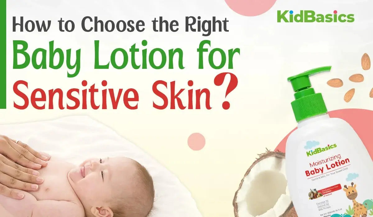 How to Choose the Right Baby Lotion for Sensitive Skin