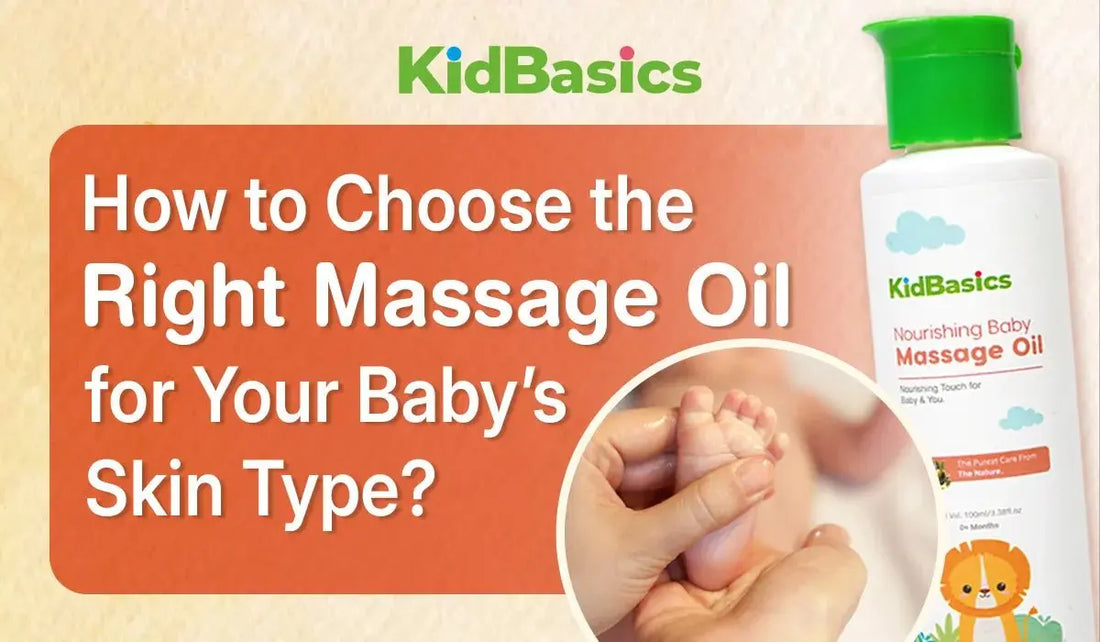 How to Choose the Right Massage Oil for Your Baby’s Skin Type