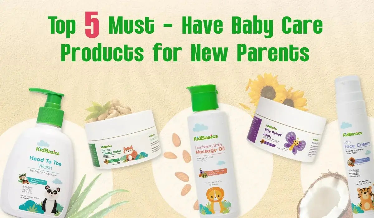 Top 5 Must-Have Baby Care Products for New Parents