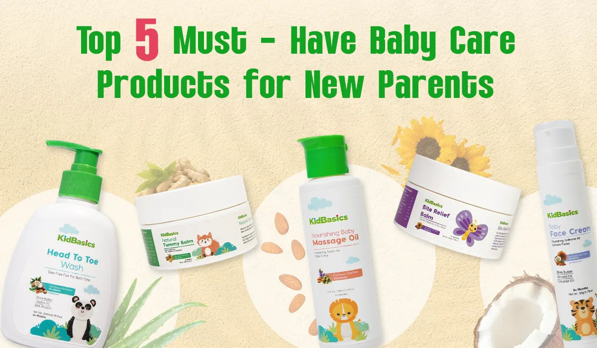 Top 5 Must-Have Baby Care Products for New Parents