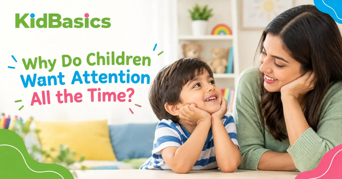 Why Do Children Want Attention All the Time?